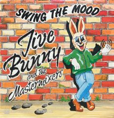 Jive Bunny And The Mastermixers Swing The Mood 45lik Plak