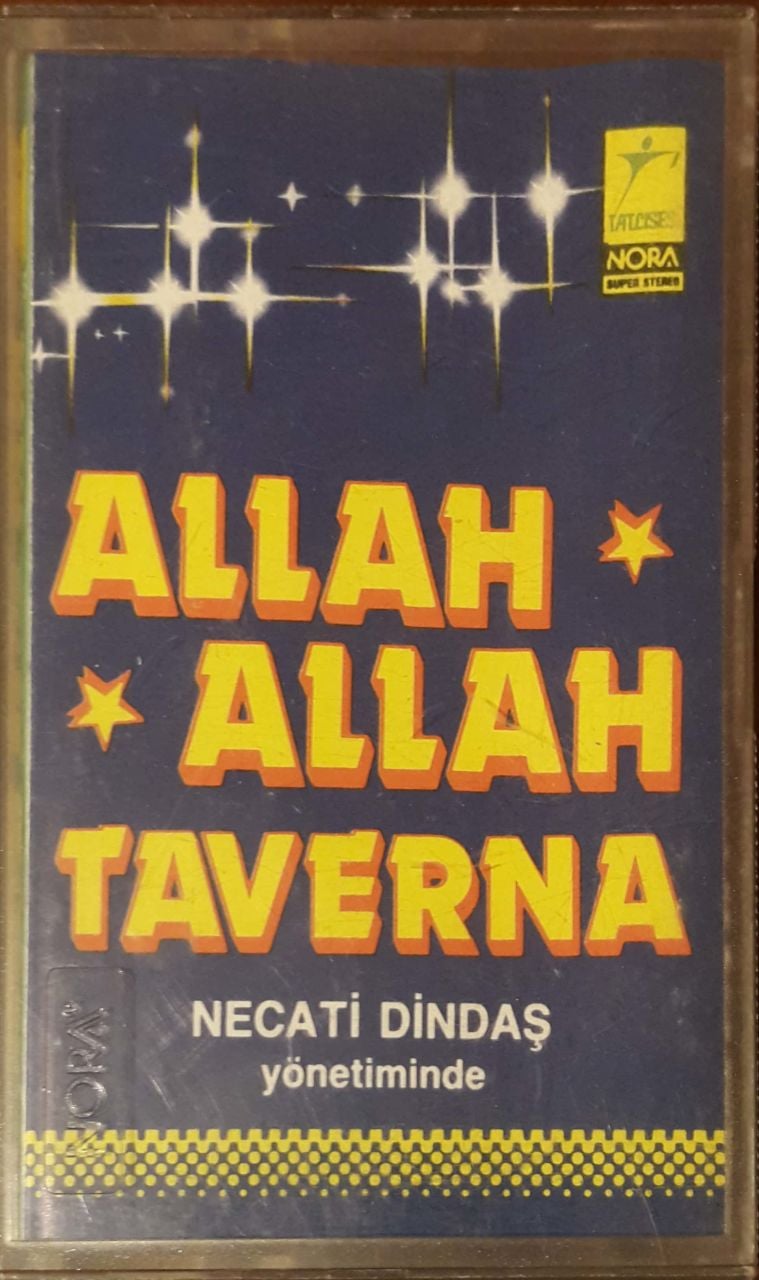 Allah Allah Taverna Necati Dindaş Yönetiminde Kaset