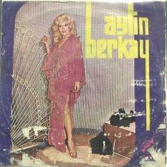 Aylin Berkay Ben Küskünüm Feleğe 45lik Plak