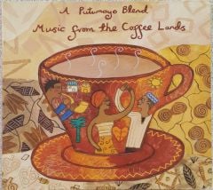 A Putumaya Blend Music Forom TheCoffee Lands CD
