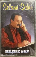 Selami Şahin İllede Sen Kaset