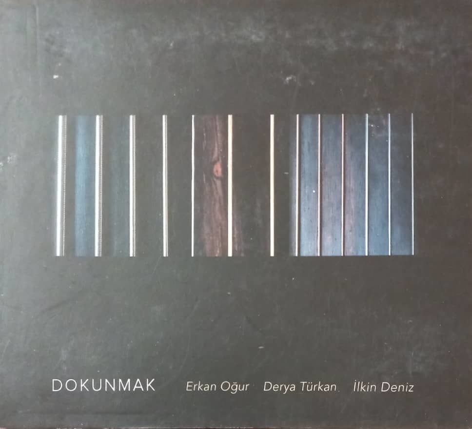 Erkan Oğur Derya Türkan İlkin Deniz Dokunmak CD