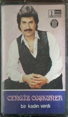 Cengiz Coşkuner Bir Kadın Vardı Kaset