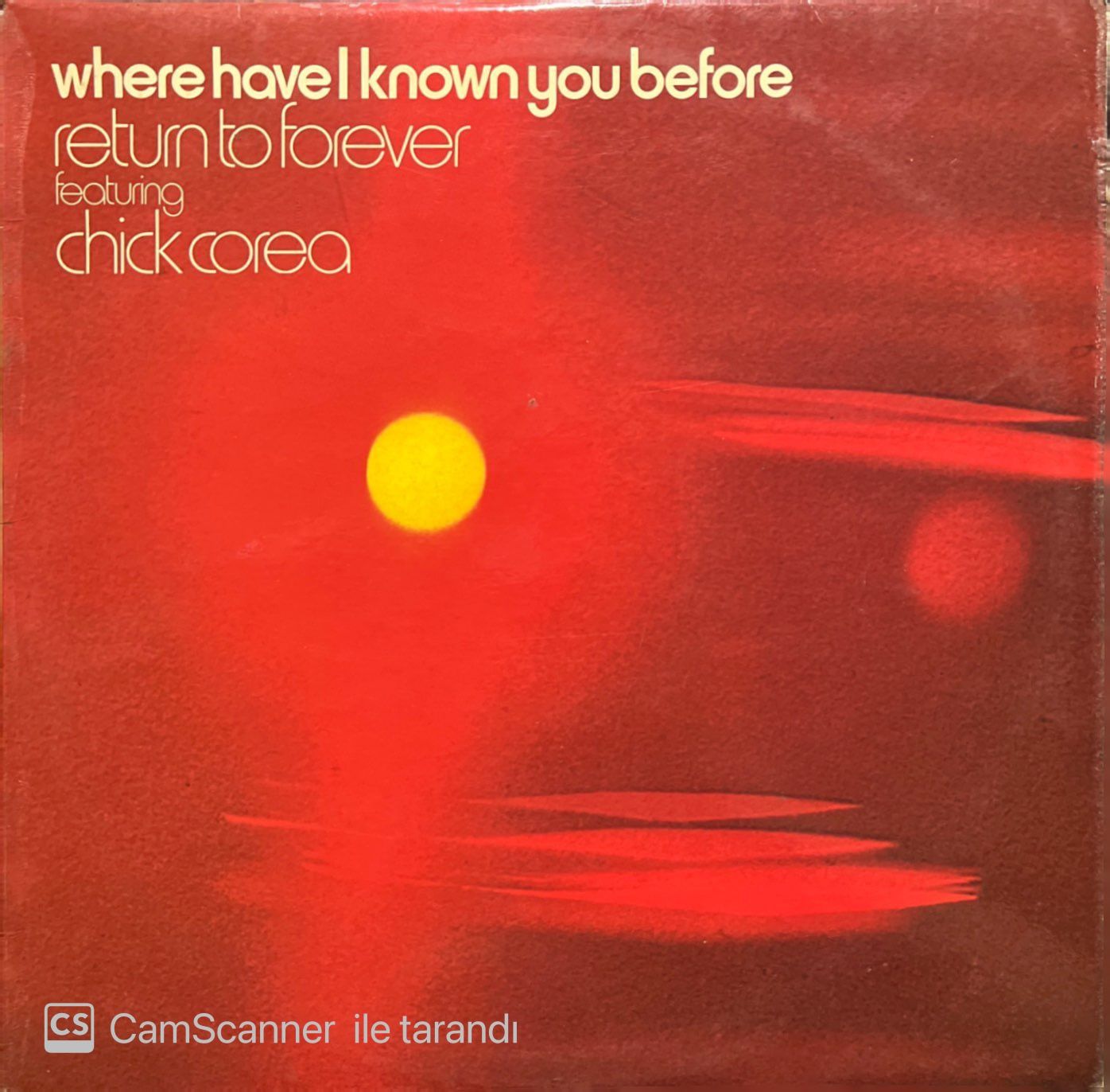 Chick Corea Where Have I Know You Before LP Plak