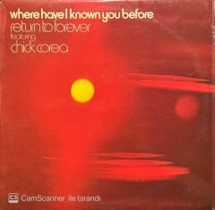 Chick Corea Where Have I Know You Before LP Plak