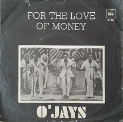 O'  Jays For The Love Of Money 45lik Plak