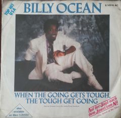 Billy Ocean When The Going Gets Tough, The Tough Get Going 45lik Plak