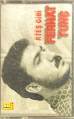 Ferhat Tunç Ateş Gibi Kaset