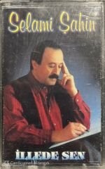Selami Şahin İllede Sen Kaset