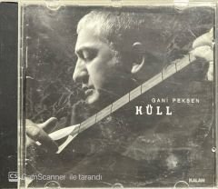 Gani Pekşen Küll CD