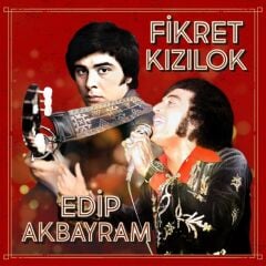Fikret Kızılok & Edip Akbayram LP Plak