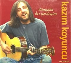 Kazım Koyuncu Dünyada Bir Yerdeyim CD
