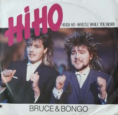 Bruce & Bongo Hi Ho Heigh Ho-WhistleWhile You Work 45lik Plak