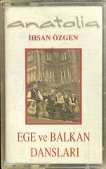 İhsan Özgen Anatolia Ege ve Balkan Dansları Kaset