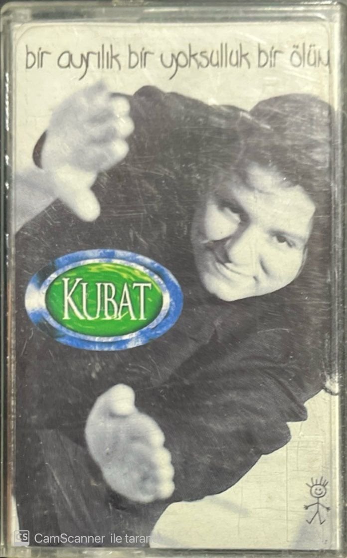 Kubat Bir Ayrılık Bir Yoksulluk Bir Ölüm Kaset