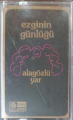 Ezginin Günlüğü Alagözlü Yar KASET