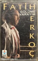 Fatih Erkoç Gülüme Varayım Kaset