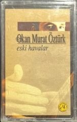 Okan Murat Öztürk Eski Havalar Kaset
