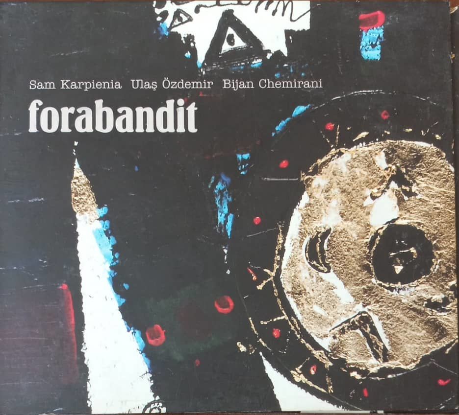 Forabandit Sam Karplenia Ulaş Özdemir Bijan Chemirani CD