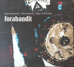 Forabandit Sam Karplenia Ulaş Özdemir Bijan Chemirani CD