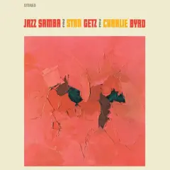 Stan Getz & Charlie Byrd Jazz Samba (+2 Bonus Tracks) (Crystal Clear Vinyl) LP Plak