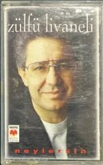 Zülfü Livaneli Neylersin Kaset