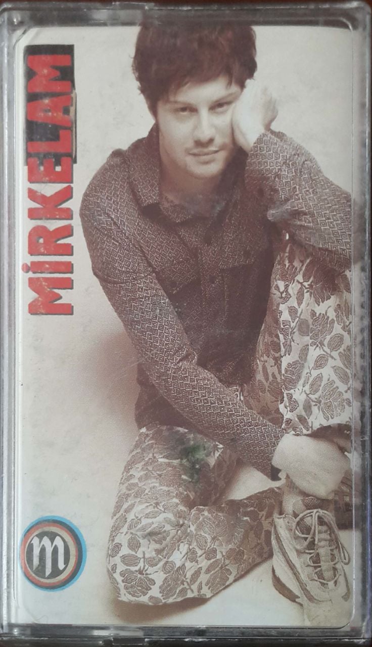 Mirkelam  Kaset