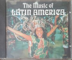 The Music Of Latin Amererica CD