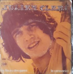 Julien Clerc Les Fleurs Des Gares 45lik Plak