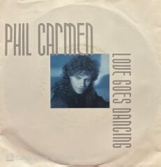 Phil Carmen Loue Goes Dancing 45lik Plak