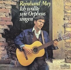 Reinhard Mey Ich Wollte Ure Orpheus Singen LP Plak
