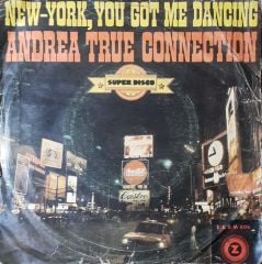 Andrea True Connection N.Y., You Got Me Dancing 45lik Plak