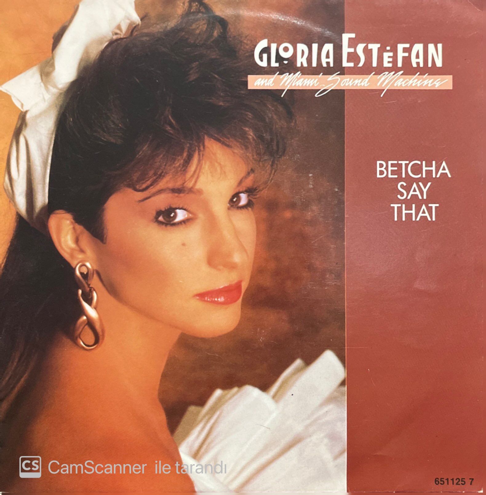 Gloria Estefan And Miami Sound Machine Betcha Say That 45lik Plak
