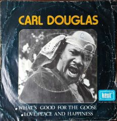 Carl Douglas What's Good For The Goose 45lik Plak