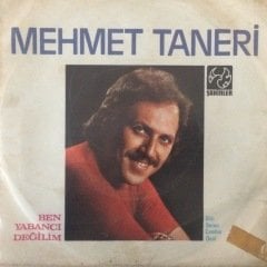 Mehmet Taneri Ben Yabancı Değilim 45lik Plak
