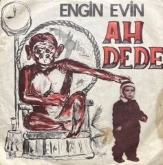 Engin Evin Ah Dede Vah Dede 45lik Plak