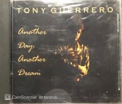 Tony Guerrero Another Day Another Dream CD