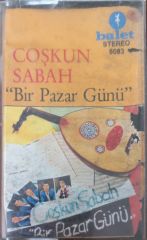 Coşkun Sabah '' Bir Pazar Günü '' Kaset
