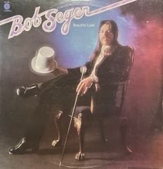 Bob Seger Beautiful Loser LP Plak