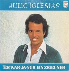 Julio Iglesias Er War Ja Nur Ein Zigeuner LP Plak