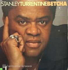 Stanley Turrentine Betcha LP Plak