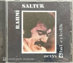 Rahmi Saltuk Acıyı Bal Eyledik CD