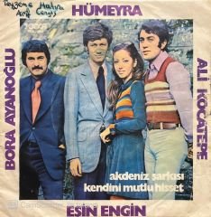 Hümeyra Ali Kocatepe Esin Engin Bora Ayanoğlu Akdeniz Şarkısı 45lik plak