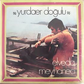 Yurdaer Doğulu Elveda Meyhaneci 45lik Plak