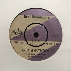 Erol Büyükburç Artık Sevmiyeceğim 45lik Plak