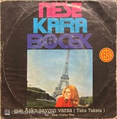 Neşe Karaböcek Aşka Saygın Varsa Taka Takata 45lik Plak