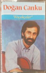 Doğan Canku '' Köçekler '' Kaset