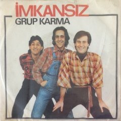 Grup Karma İmkansız 45lik Plak