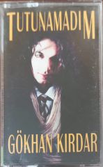 Gökhan Kırdar Tutunamadım Kaset