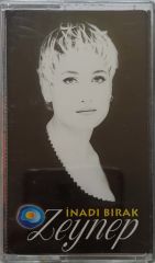 Zeynep İnadı Bırak Kaset